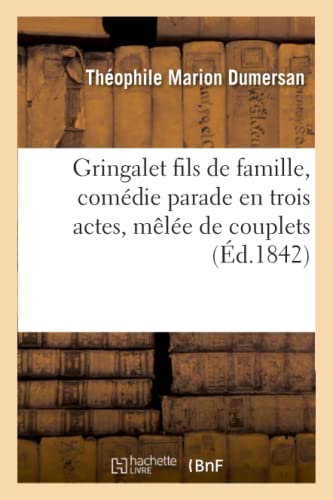 Gringalet Fils De Famille, Comedie Parade En Trois Actes, Melee De Couplets