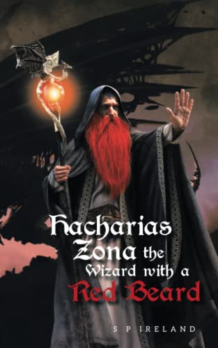 Hacharias Zona, The Wizard With A Red Beard, And The Great Witch Belle Oldred