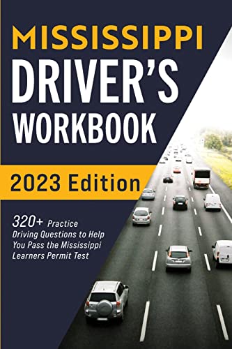 Mississippi Driver's Workbook  320+ Practice Driving Questions to Help You Pass [Paperback]