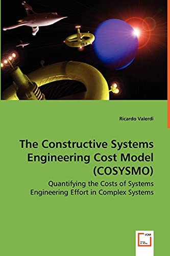 The Constructive Systems Engineering Cost Model (cosysmo) Quantifying The Costs [Paperback]