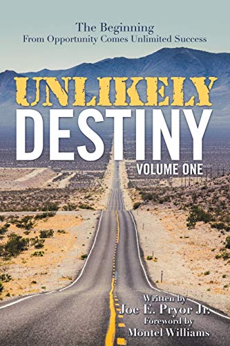 Unlikely Destiny Volume One  The Beginning from Opportunity Comes Unlimited Su [Paperback]