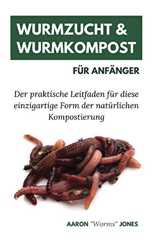 Wurmzucht & Wurmkompost Fur Anfanger