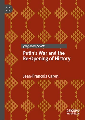 Putins War and the Re-Opening of History [Har