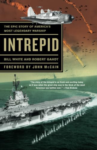 Intrepid: The Epic Story of America's Most Legendary Warship [Paperback]