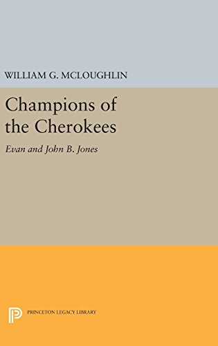 Champions of the Cherokees Evan and John B. Jones [Hardcover]