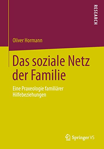 Das soziale Netz der Familie: Eine Praxeologie familirer Hilfebeziehungen [Paperback]