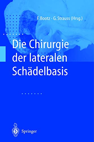 Die Chirurgie der lateralen Schdelbasis [Paperback]