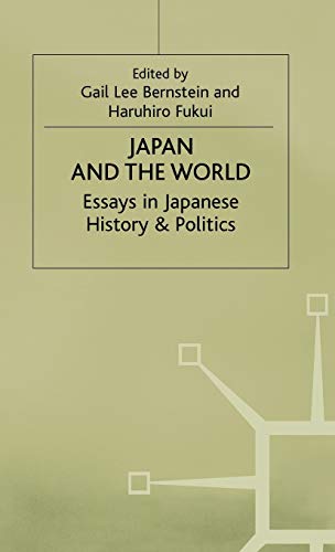 Japan and the World Essays on Japanese History and Politics [Hardcover]