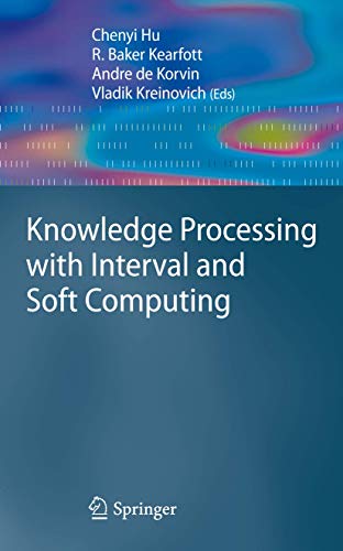 Knowledge Processing with Interval and Soft Computing [Hardcover]