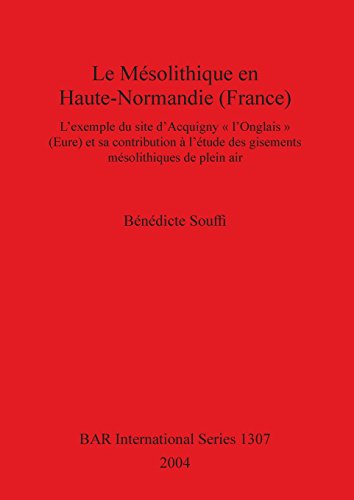 Le Mesolithique en Haute-Normandie (France) [Paperback]