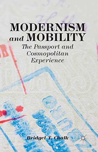 Modernism and Mobility The Passport and Cosmopolitan Experience [Paperback]