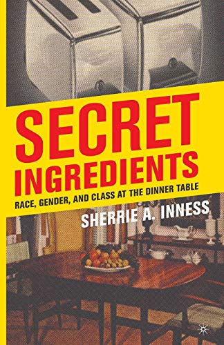 Secret Ingredients: Race, Gender, and Class at the Dinner Table [Paperback]