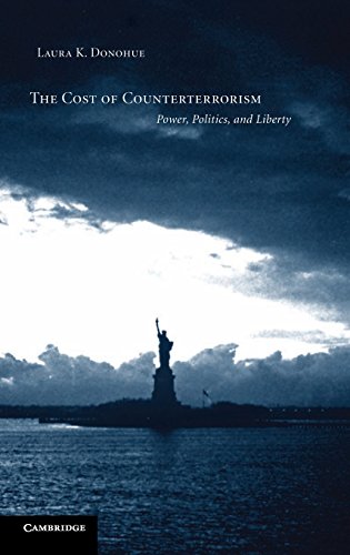 The Cost of Counterterrorism Poer, Politics, and Liberty [Hardcover]