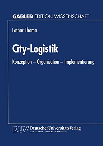 City-Logistik: Konzeption  Organisation  Implementierung [Paperback]