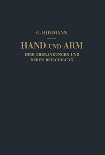 Hand und Arm: Ihre Erkrankungen und deren Behandlung [Paperback]