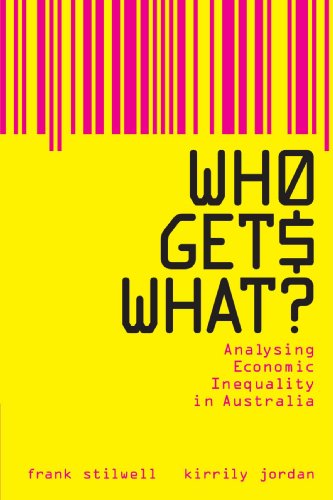 Who Gets What Analysing Economic Inequality in Australia [Paperback]