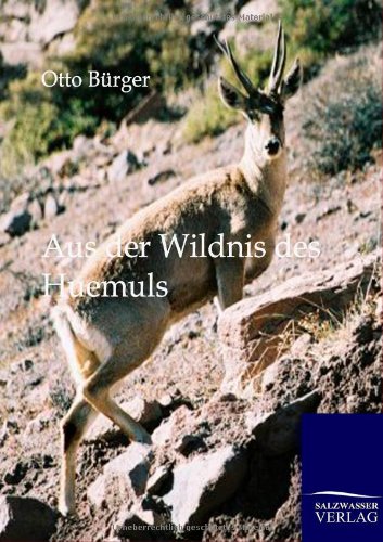 Aus der Wildnis des Huemuls [Paperback]