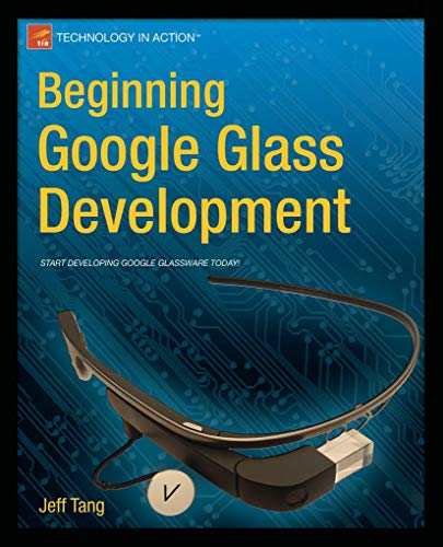 Beginning Google Glass Development [Paperback]