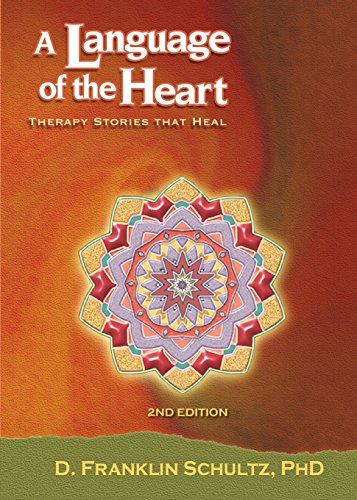 A Language Of The Heart Therapy Stories That Heal [Paperback]