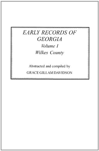 Early Records Of Georgia Wilkes County. In To Volumes. Volume I [Paperback]