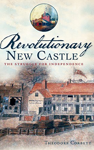 Revolutionary Ne Castle  The Struggle for Independence [Hardcover]