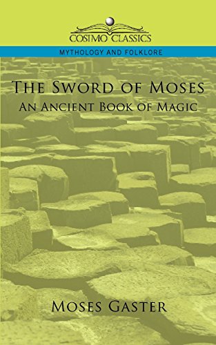 The Sord Of Moses, An Ancient Book Of Magic [Paperback]