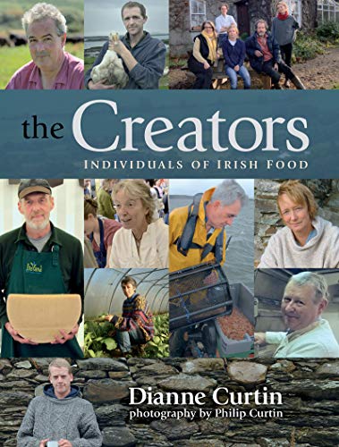 Creators  Individuals of Irish Food [Hardcover]