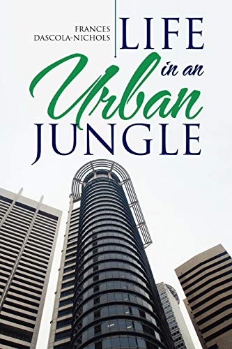 Life in an Urban Jungle [Paperback]