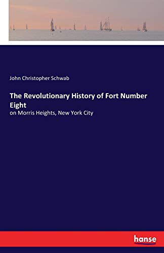 Revolutionary History of Fort Number Eight [Paperback]