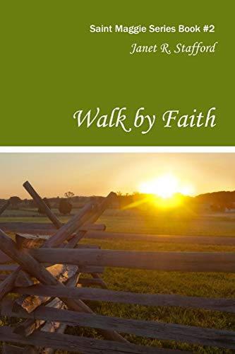 Walk By Faith Saint Maggie Series Book 2 [Paperback]