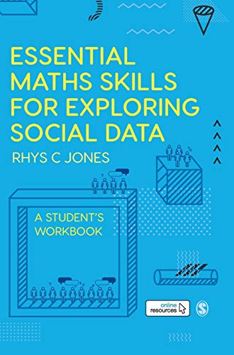 Essential Maths Skills for Exploring Social Data A Student's Workbook [Hardcover]