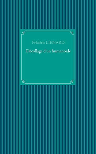 Decollage D'un Humanoide (french Edition) [Paperback]