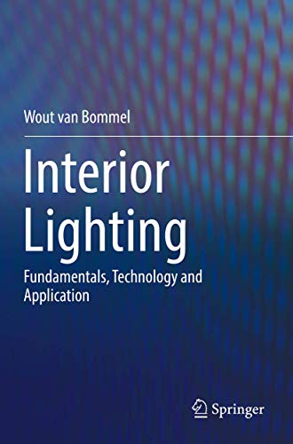 Interior Lighting: Fundamentals, Technology and Application [Paperback]