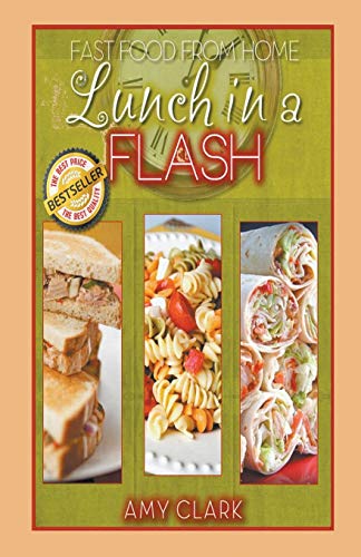 Lunch In A Flash Fast Food From Home [Paperback]