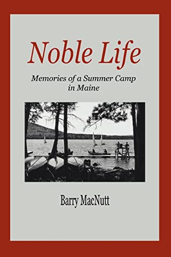 Noble Life Memories Of A Summer Camp In Maine [Paperback]