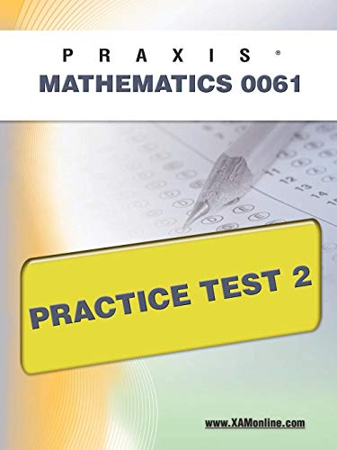 PRAXIS II Mathematics 0061 Practice Test 2 [Paperback]