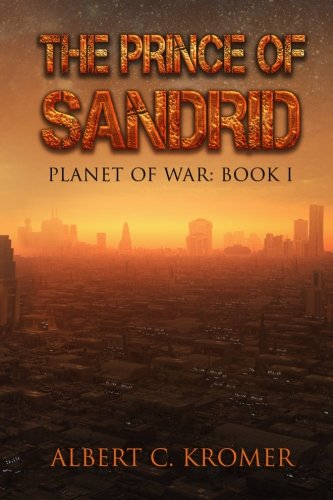 The Prince Of Sandrid (planet Of War) (volume 1) [Paperback]