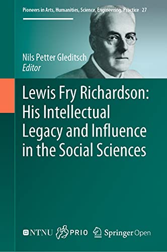 Lewis Fry Richardson: His Intellectual Legacy and Influence in the Social Scienc [Hardcover]