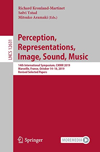 Perception, Representations, Image, Sound, Music: 14th International Symposium,  [Paperback]