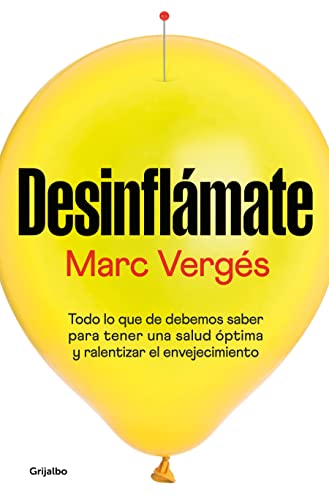 Desinfl?mate: Todo lo que debes saber para tener una salud ?ptima y ralentizar e [Paperback]