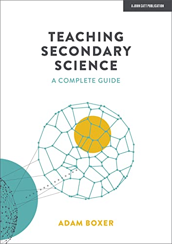 Teaching Secondary Science:  A complete guide [Paperback]