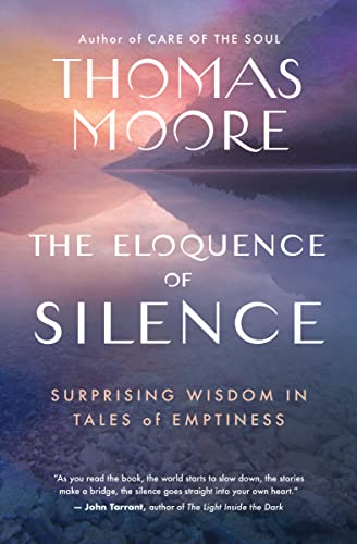 The Eloquence of Silence: Surprising Wisdom in Tales of Emptiness [Paperback]