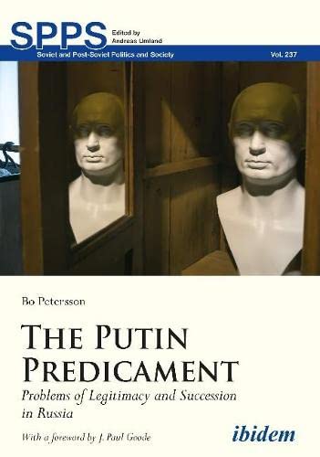 The Putin Predicament: Problems of Legitimacy and Succession in Russia [Paperback]