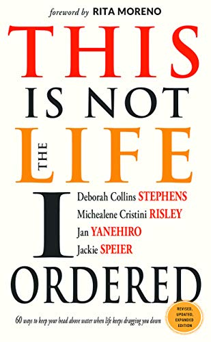 This Is Not the Life I Ordered: 60 Ways to Keep Your Head Above Water When Life  [Paperback]