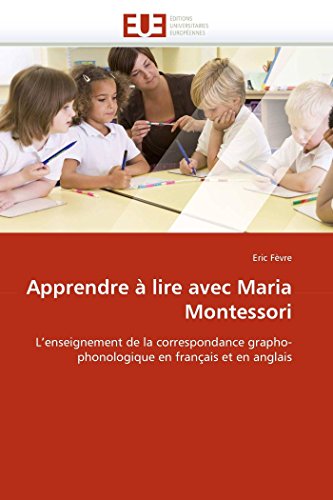 Apprendre  Lire Avec Maria Montessori L'enseignement De La Correspondance Grap [Paperback]