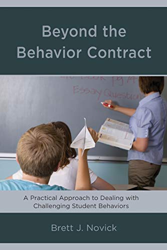 Beyond the Behavior Contract A Practical Approach to Dealing ith Challenging S [Paperback]