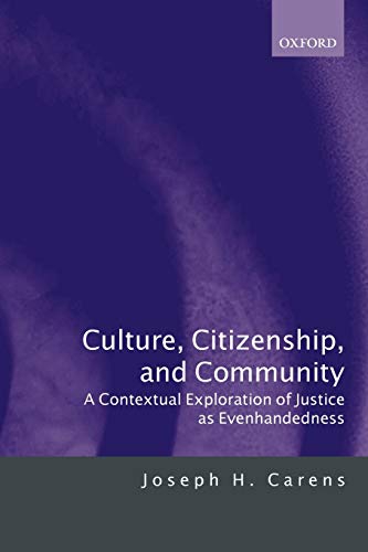 Culture, Citizenship, and Community A Contextual Exploration of Justice as Even [Paperback]