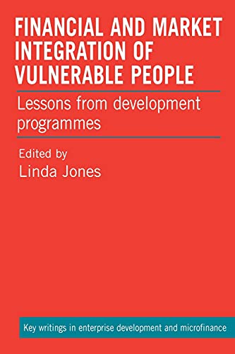 Financial and Market Integration of Vulnerable People Lessons from development  [Paperback]