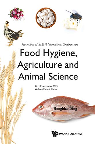 Food Hygiene, Agriculture And Animal Science Proceedings Of The 2015 Internatio [Hardcover]