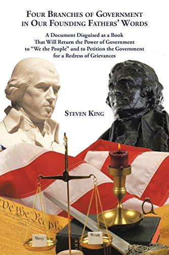 Four Branches Of Government In Our Founding Fathers' Words A Document Disguised [Paperback]